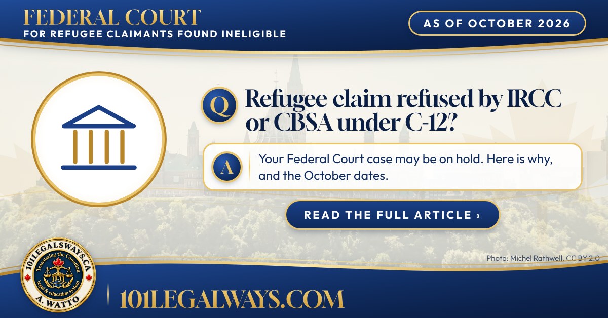 Refugee claim refused by IRCC or CBSA under C-12? Your Federal Court case may be on hold. Here is why, and the October dates.